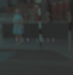 For Love Poster